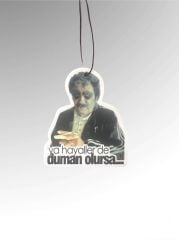 Ya Hayallerde Duman Olursa…