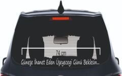 Güneşe İhanet Eden Üşeyecegi Günü Beklesin Yazı Araba Cam Sticker 3D Etiket 74 cm