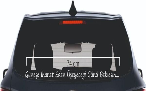 Güneşe İhanet Eden Üşeyecegi Günü Beklesin Yazı Araba Cam Sticker 3D Etiket 74 cm