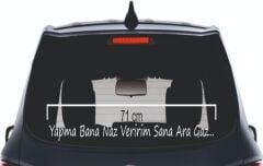 Yapma Bana Naz Veririm Sana Ara Gaz Yazı Araç Cam Sticker 3D 71CM