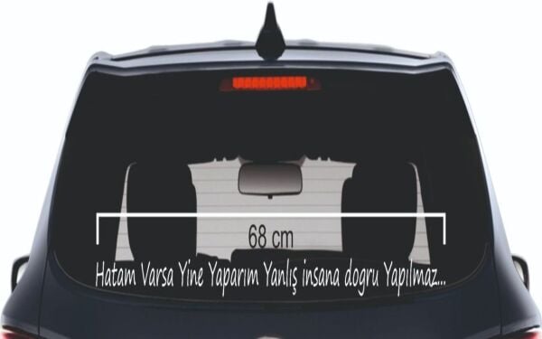 Hatam Varsa Yine Yaparım Yanlış İnsana Doğru Yapılmaz Yazı Araç Cam 3d Sticker 68 cm