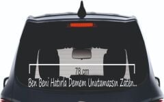 Ben Beni Hatırla Demem Unutamazsın Zaten.. Yazı Araç Cam 3D Sticker 78 cm