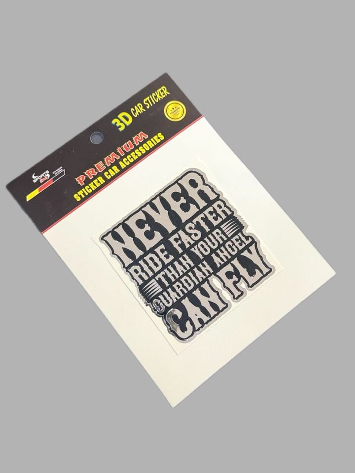 Never Ride Faster Than Your Guardian Angel Can Fly Metalize Sticker