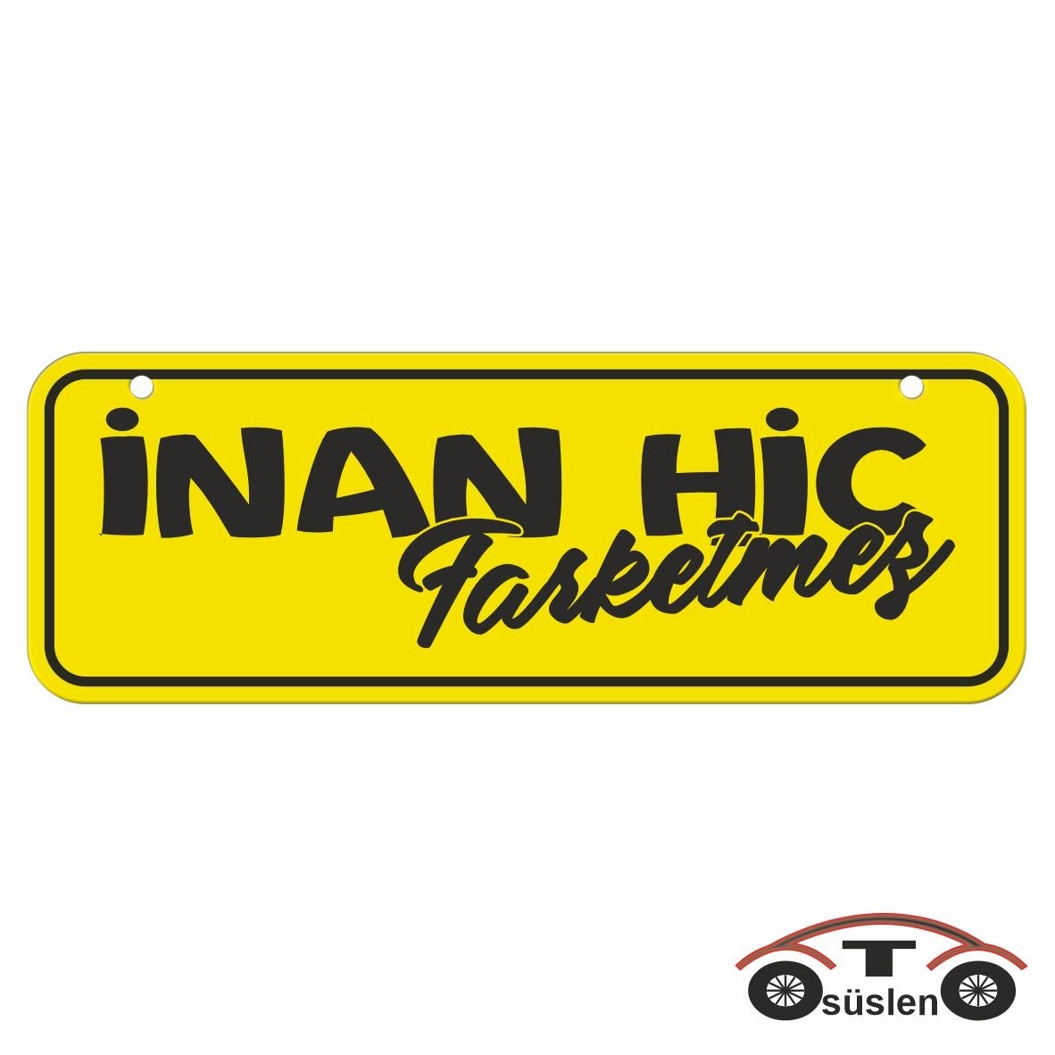 İnan hic farketmez