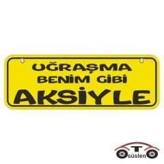 Uğraşma benim gibi  aksiyle