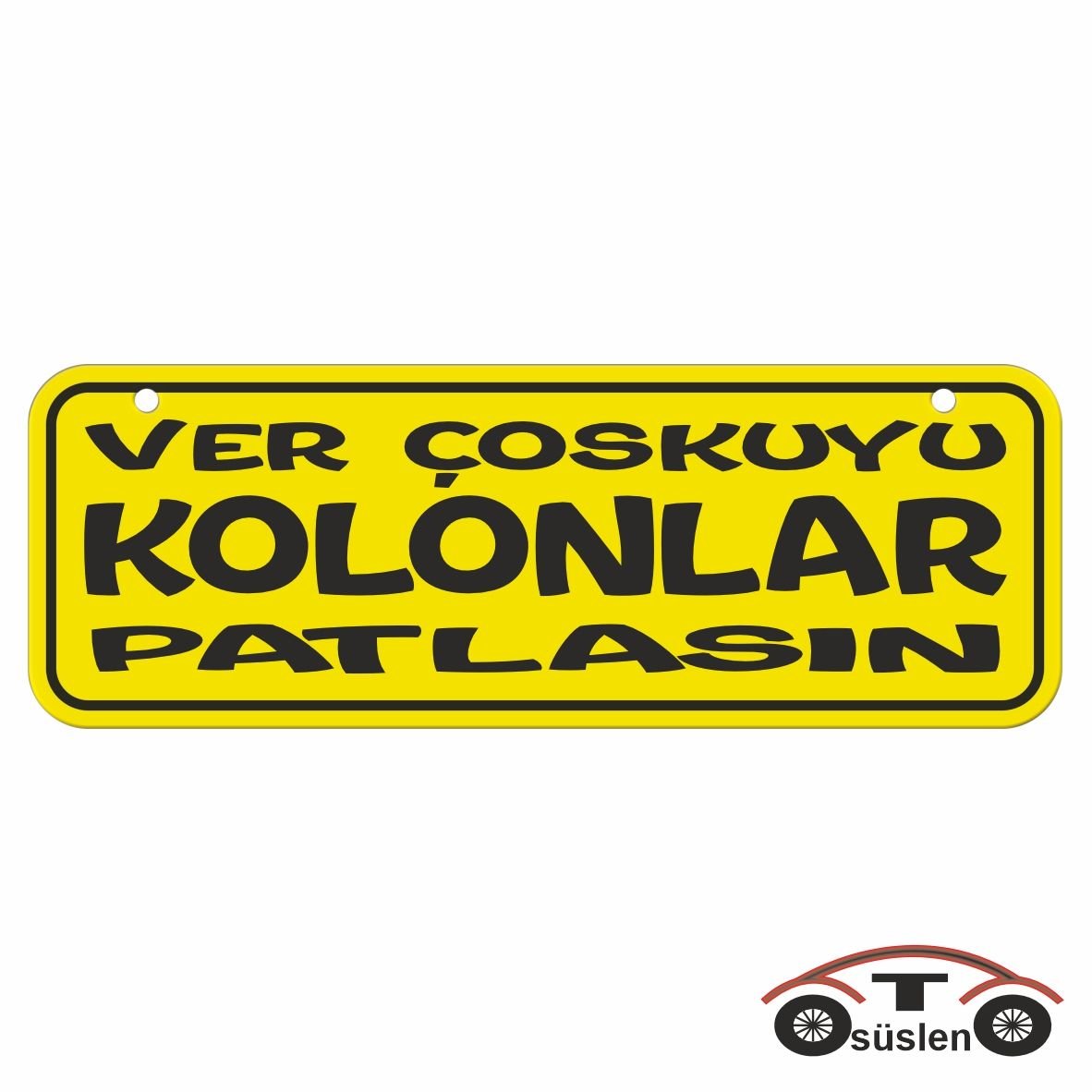 Ver çoşkuyu kolonlar patlasın