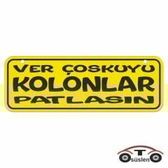 Ver çoşkuyu kolonlar patlasın